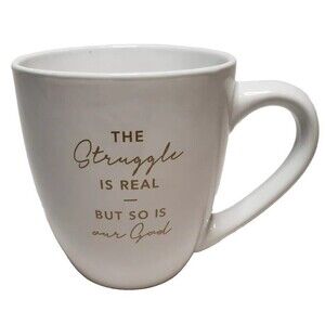 Coffee Tea Mug Cup The Struggle is Real But So is Our God Faith White Go…